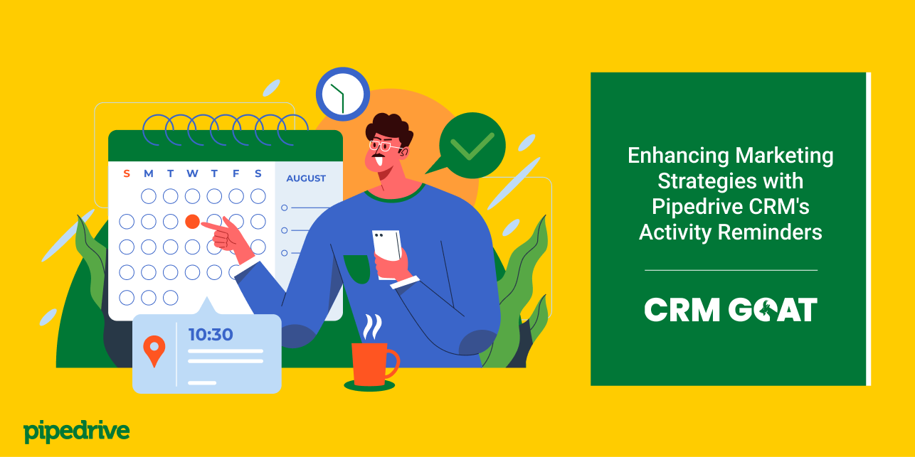 Marketing Strategies with Pipedrive CRM's Activity Reminders | CRM GOAT