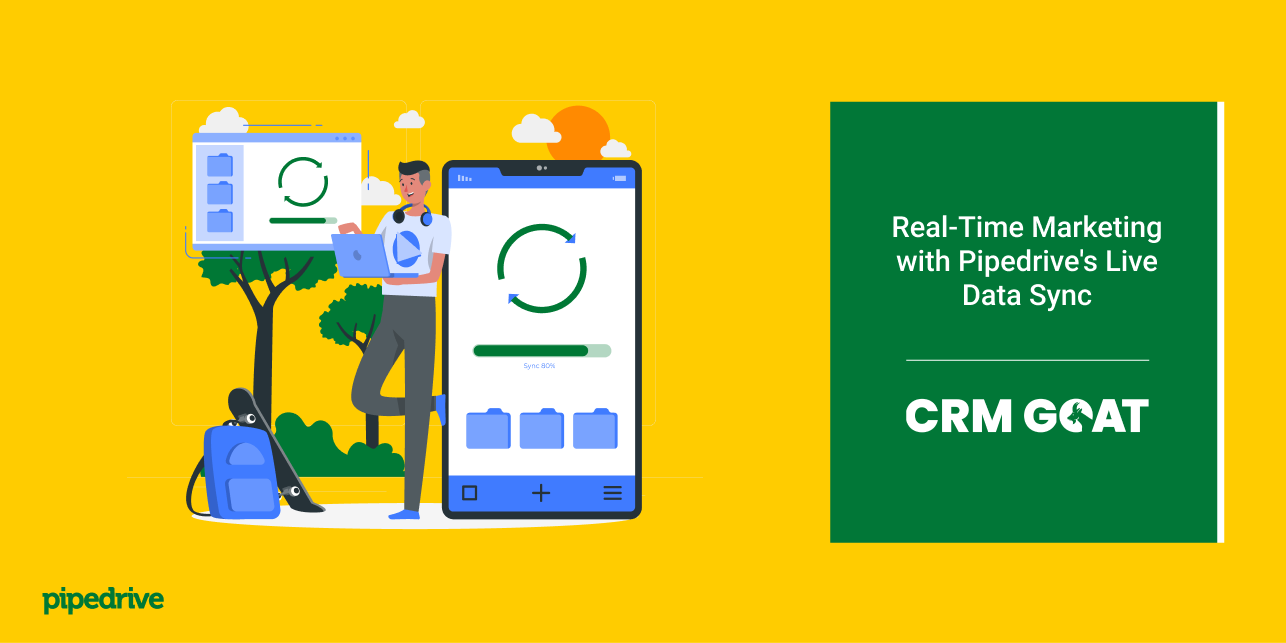 Real-Time Marketing with Pipedrive's Live Data Sync | CRM GOAT